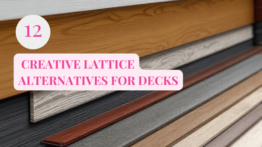 12 Creative Lattice Alternatives for Decks